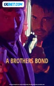 A Brothers Bond (2024) Hindi Dubbed