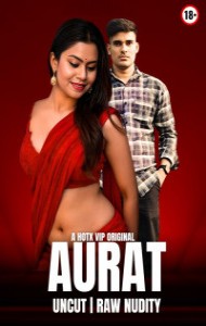 Aurat (2025) HotX Originals Hindi