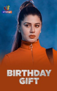 Birthday Gift (2025) S01 Atrangii Originals Unrated Webseries