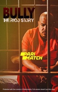 Bully the Rico Story (2021) Hindi Dubbed