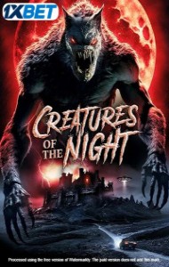 Creatures of the Night (2025) Full Movie