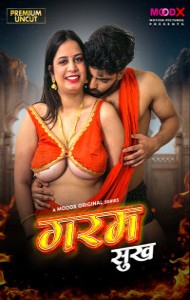 Garam Sukh (2025) S01 MoodX Originals Unrated Webseries