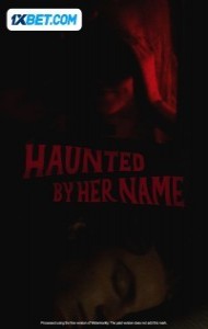 Haunted by Her Name (2024) Hindi Dubbed