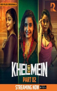 Khel Khel Mein (2025) S01 RioPlus Originals Unrated Webseries