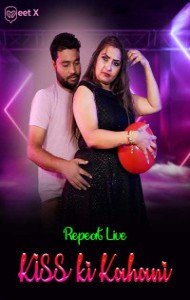 Kiss Ki Kahani (2025) MeetX Original