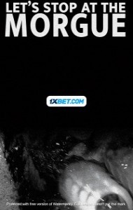 Lets Stop at the Morgue (2021) Hindi Dubbed