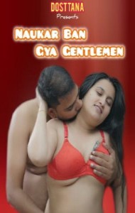 Naukar Ban Gya Gentlemen (2025) Dosttana Originals Hindi
