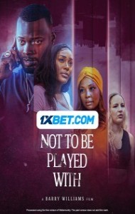 Not to Be Played With (2024) Hindi Dubbed