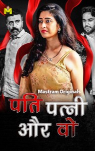 Pati Patni Aur Wo (2025) S01 Mastram Originals Unrated Webseries