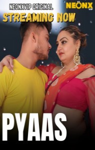 Pyaas (2025) NeonX Originals Hindi