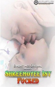 Shreemoyee 1st Fcked (2022) BindasTimes Original