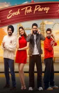 Soch Toh Parey (2025) Punjabi Movie