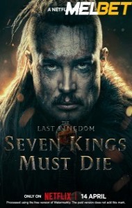 The Last Kingdom Seven Kings Must Die (2023) Hindi Dubbed